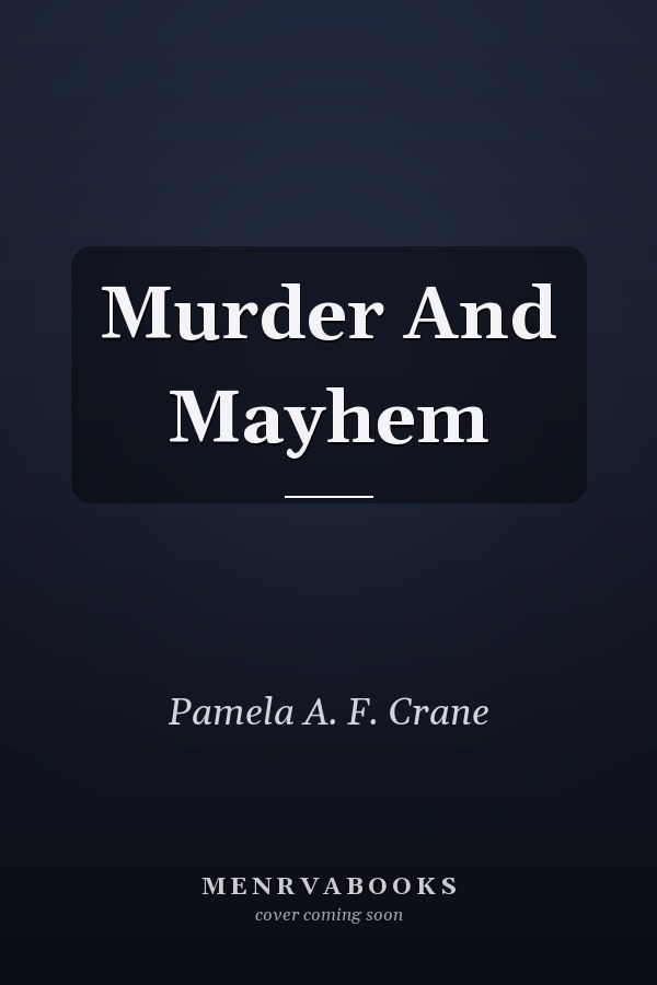 Murder And Mayhem