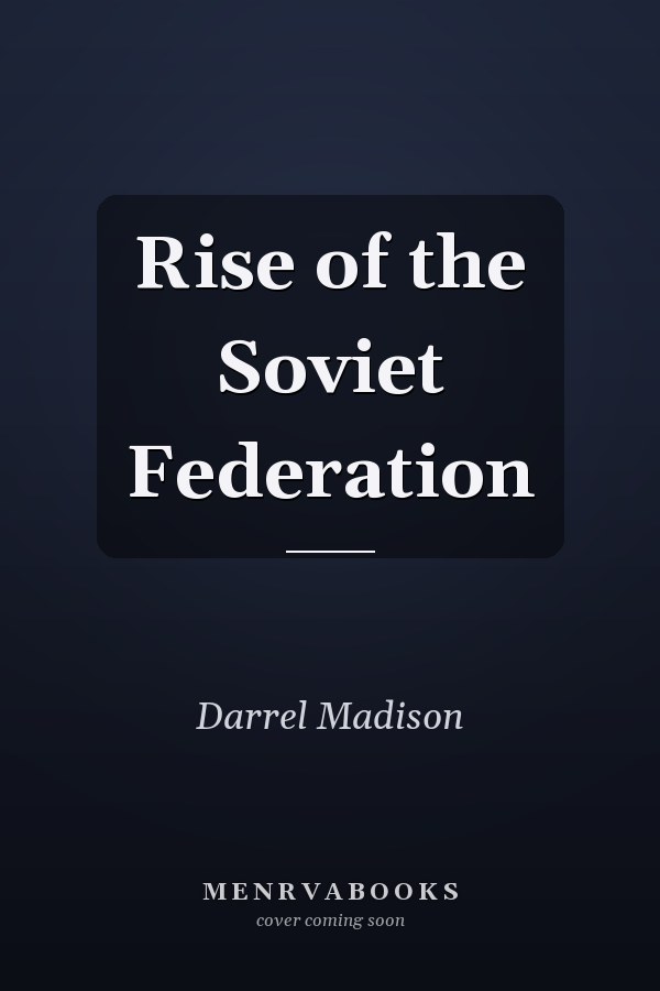 Rise of the Soviet Federation