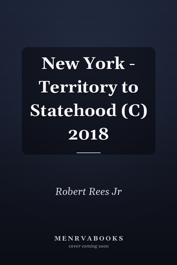 New York - Territory to Statehood (C) 2018