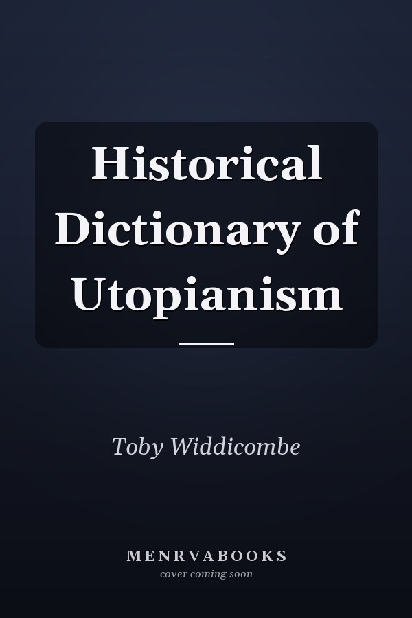 Historical Dictionary of Utopianism
