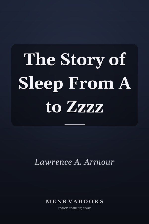 The Story of Sleep From A to Zzzz