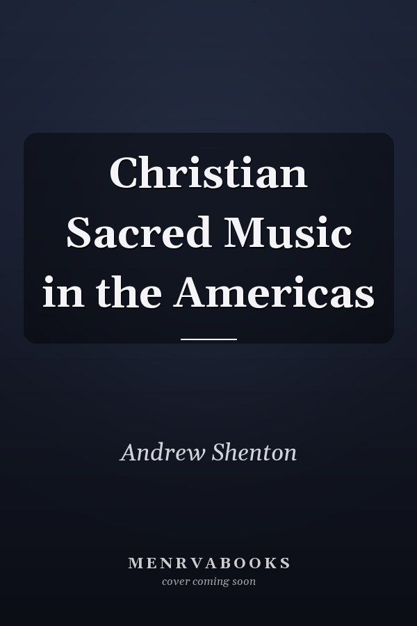 Christian Sacred Music in the Americas
