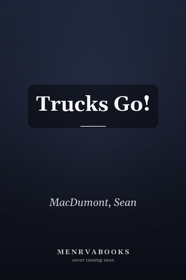 Trucks Go!