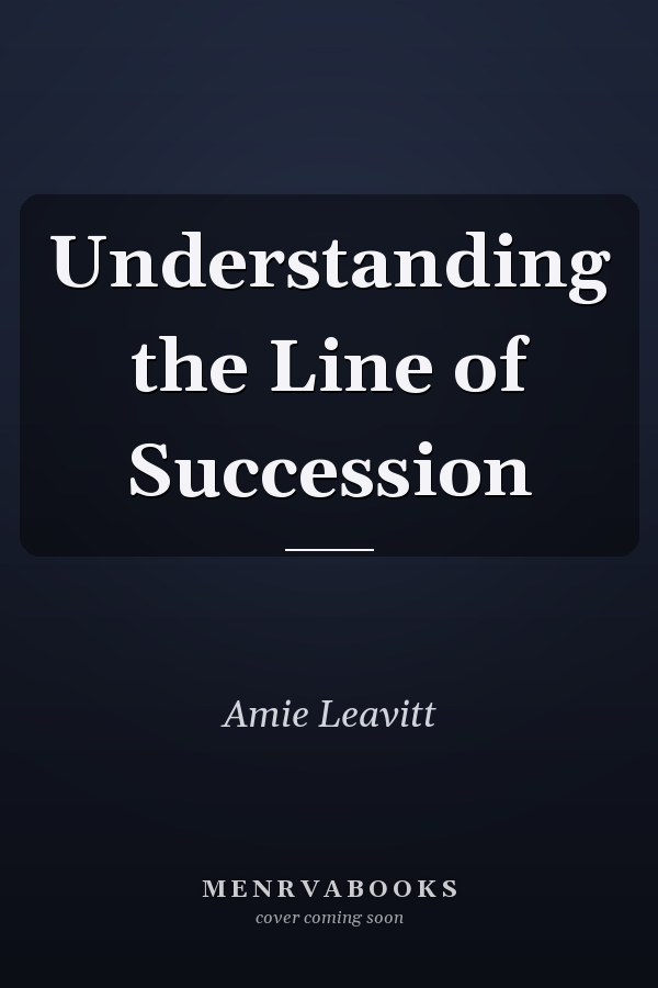 Understanding the Line of Succession