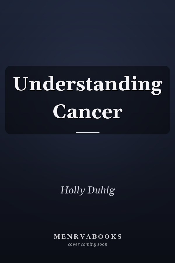Understanding Cancer