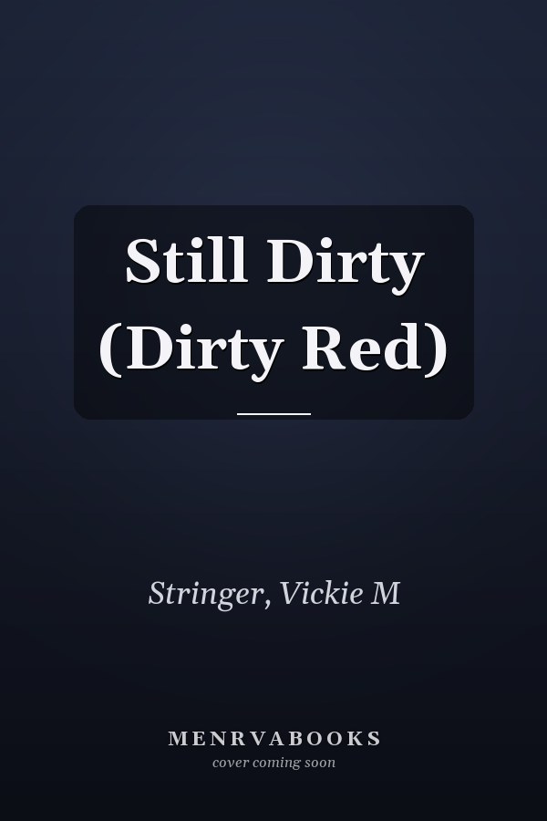 Still Dirty (Dirty Red)