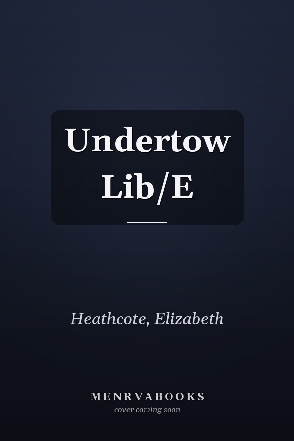 Undertow Lib/E