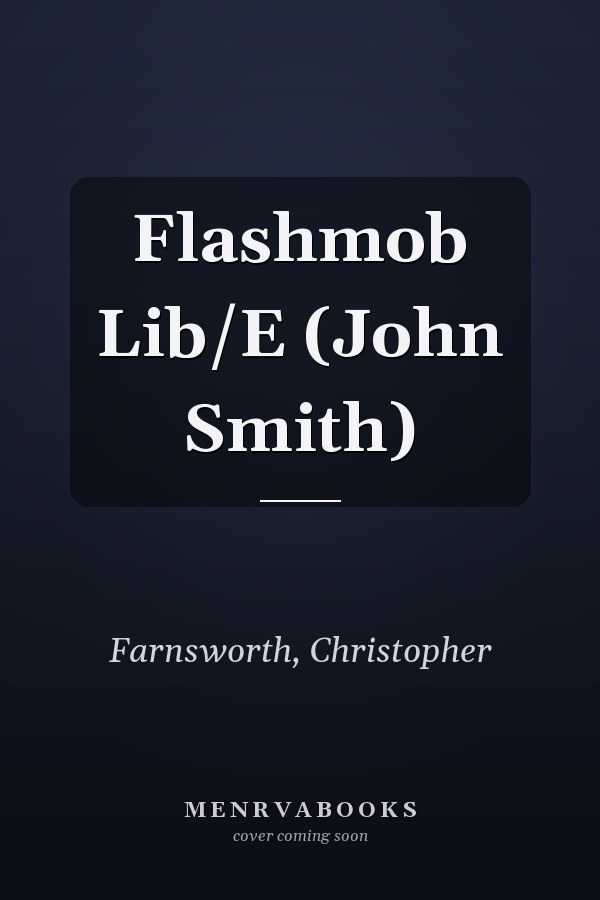 Flashmob Lib/E (John Smith)