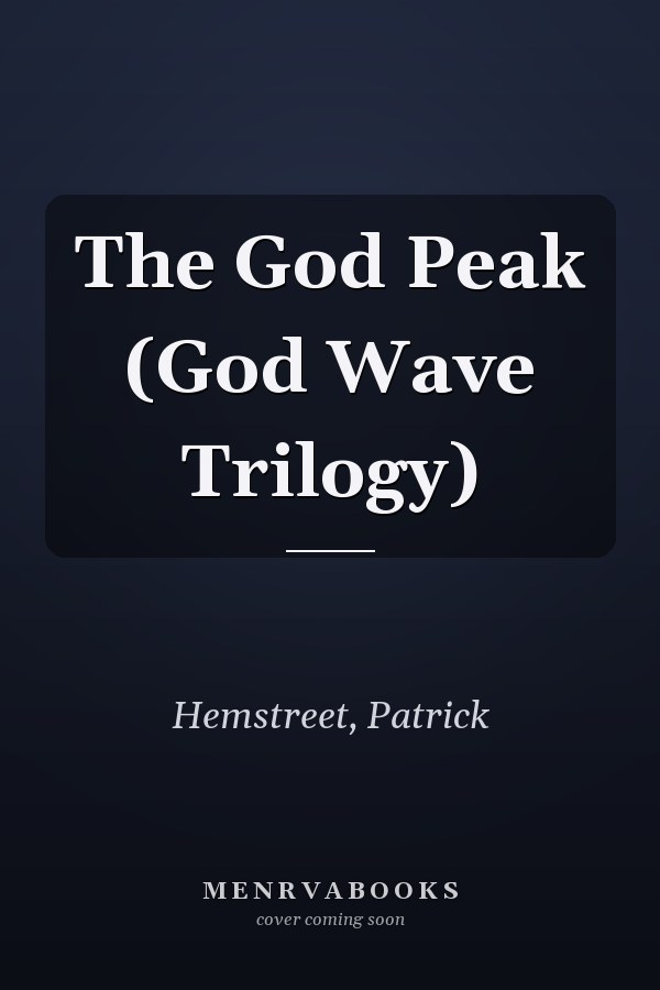 The God Peak (God Wave Trilogy)