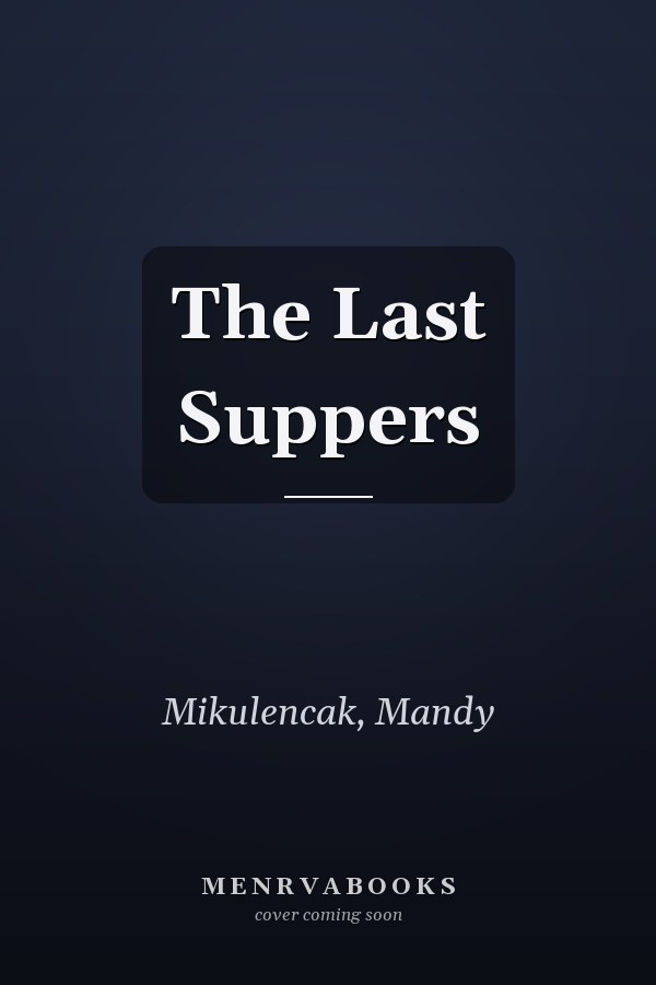 The Last Suppers