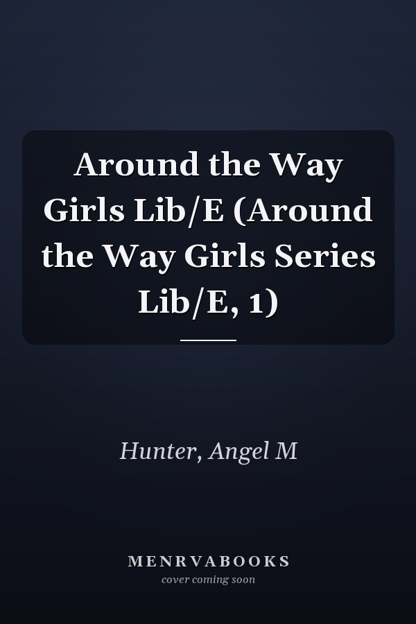 Around the Way Girls Lib/E (Around the Way Girls Series Lib/E, 1)