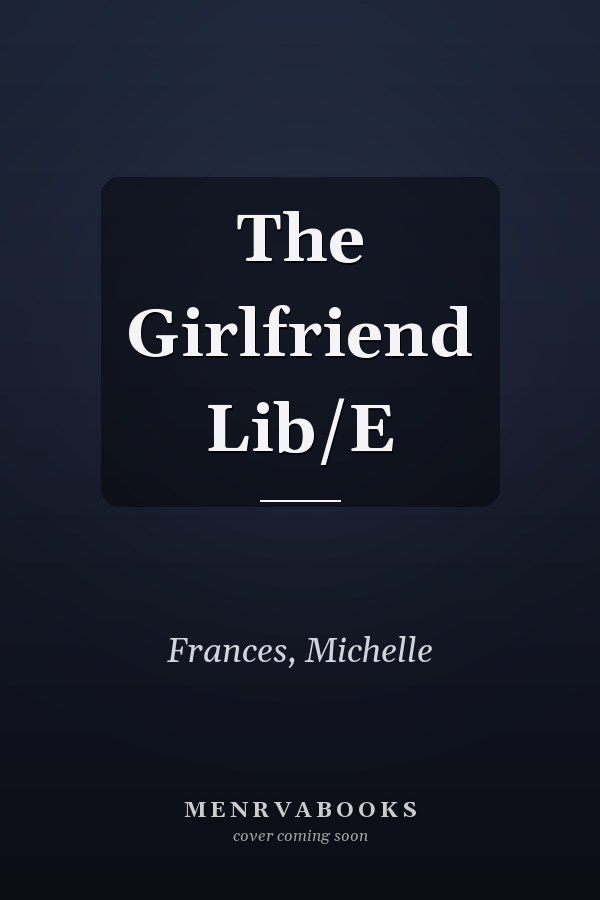 The Girlfriend Lib/E