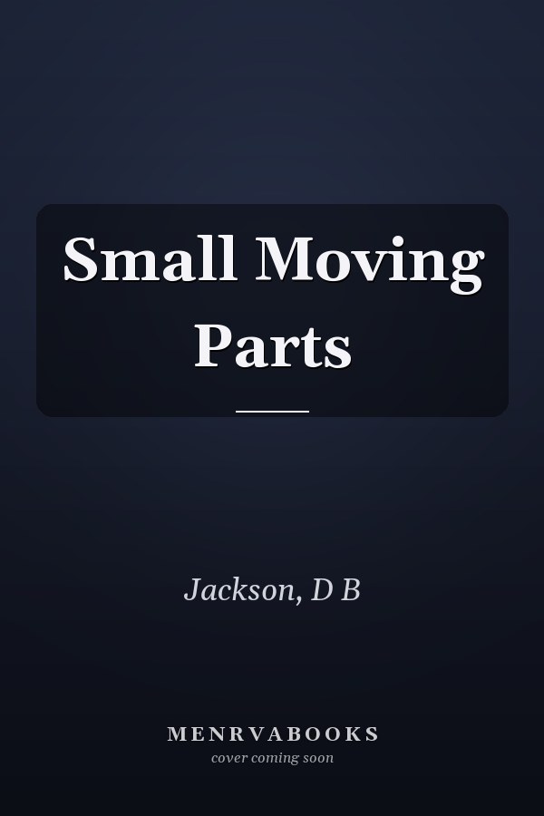 Small Moving Parts