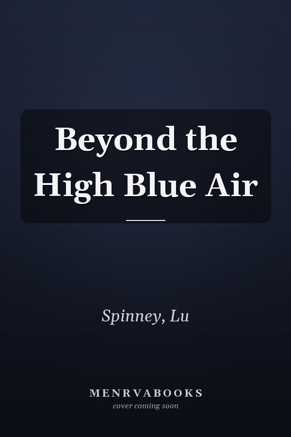 Beyond the High Blue Air