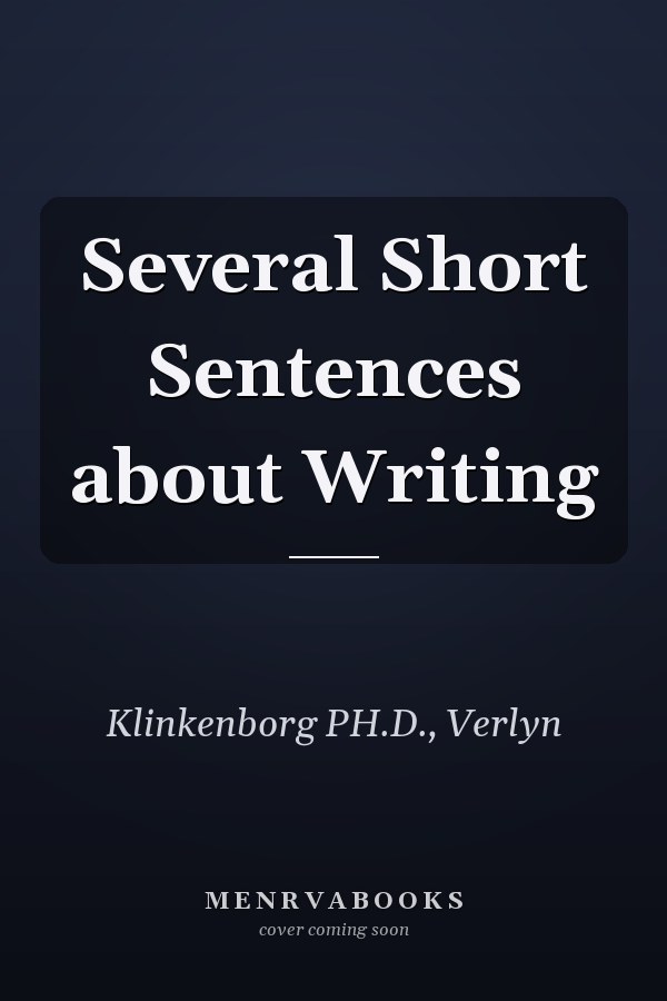 Several Short Sentences about Writing