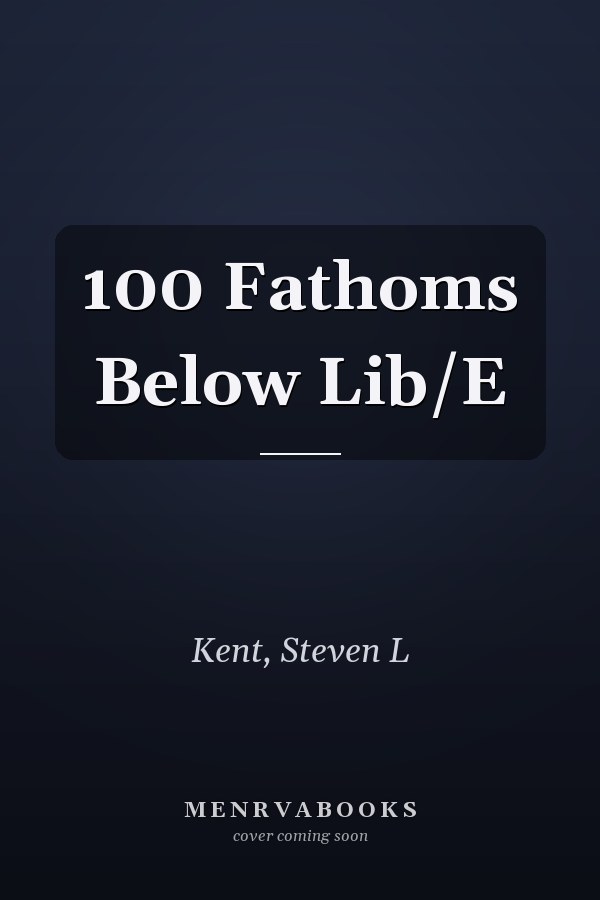 100 Fathoms Below Lib/E