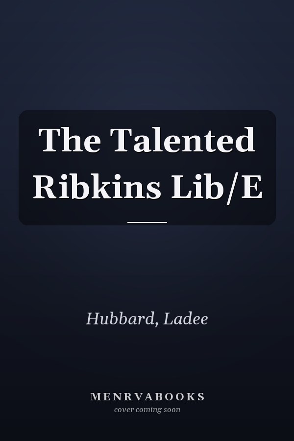 The Talented Ribkins Lib/E