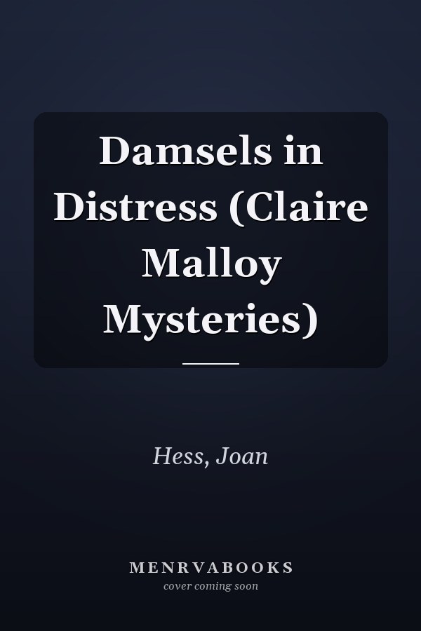 Damsels in Distress (Claire Malloy Mysteries)