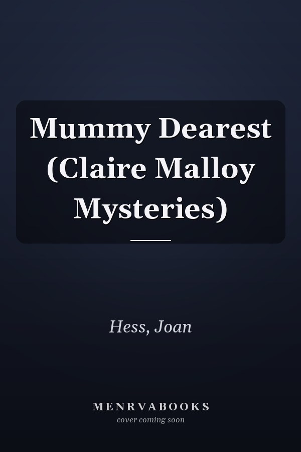 Mummy Dearest (Claire Malloy Mysteries)