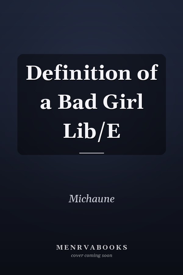 Definition of a Bad Girl Lib/E