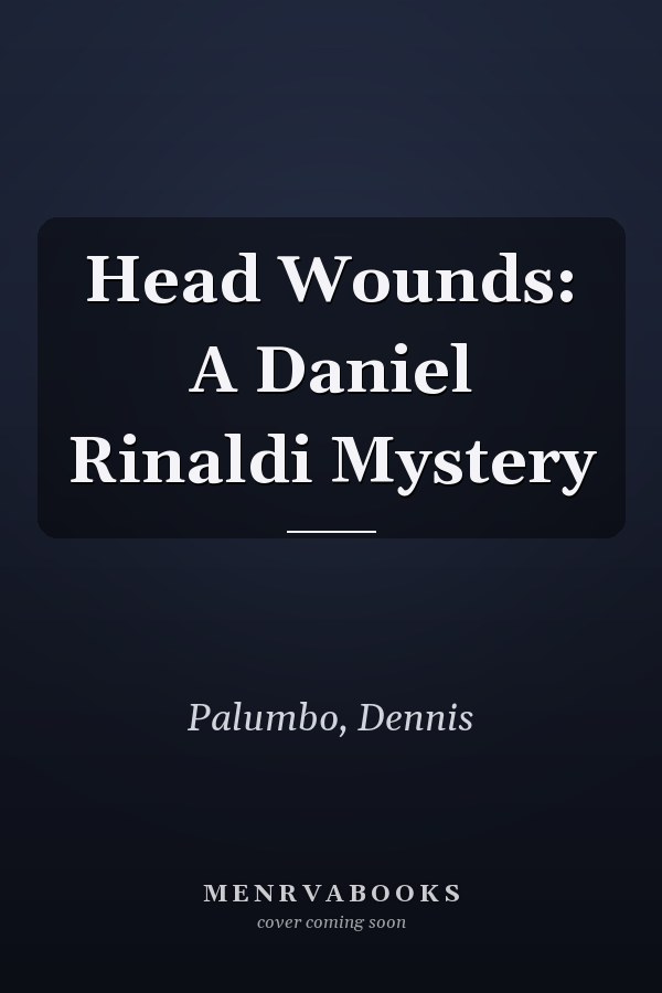 Head Wounds: A Daniel Rinaldi Mystery