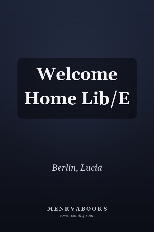 Welcome Home Lib/E