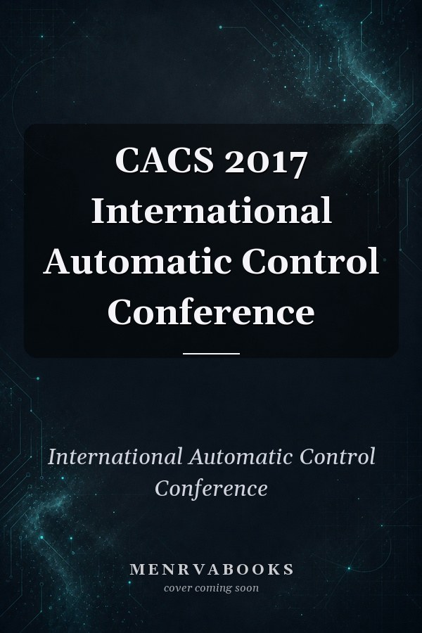 CACS 2017 International Automatic Control Conference