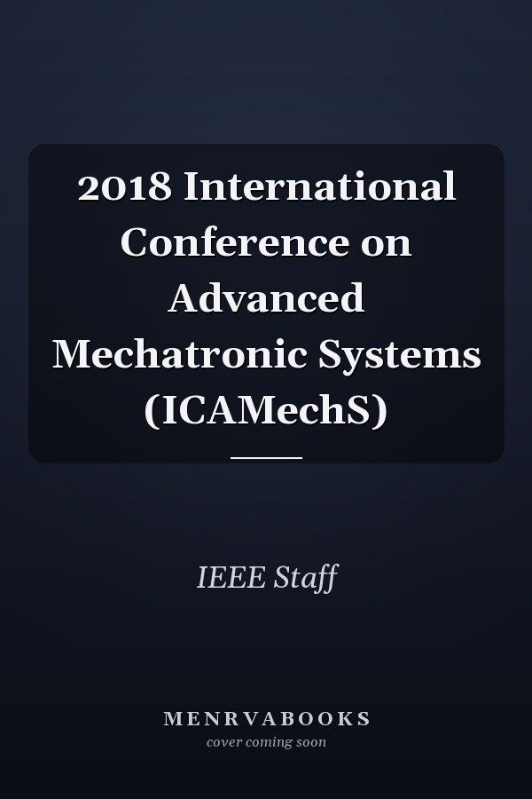 2018 International Conference on Advanced Mechatronic Systems (ICAMechS)