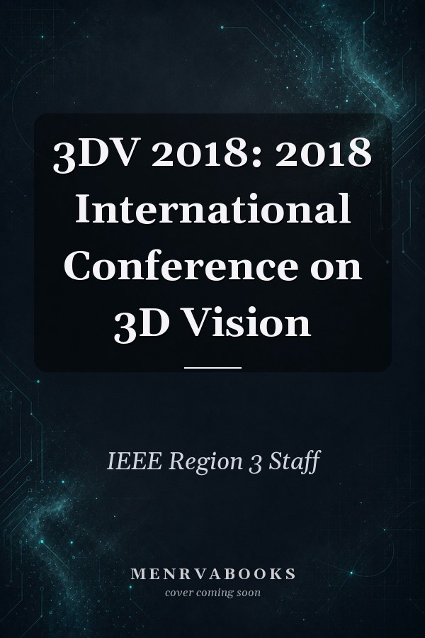 3DV 2018: 2018 International Conference on 3D Vision