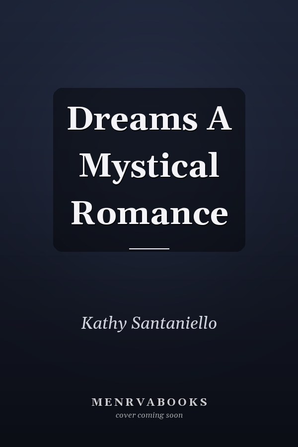 Dreams A Mystical Romance