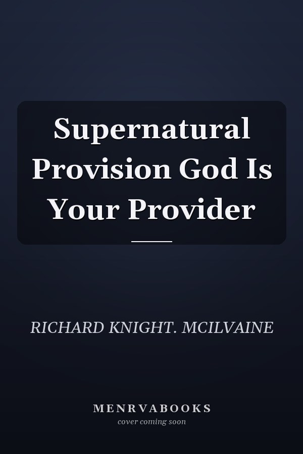 Supernatural Provision God Is Your Provider