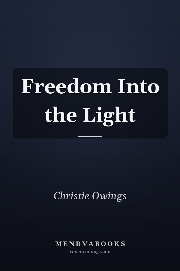 Freedom Into the Light
