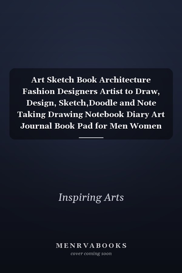 Art Sketch Book Architecture Fashion Designers Artist to Draw, Design, Sketch,Doodle and Note Taking Drawing Notebook Diary Art Journal Book Pad for Men Women Teens Boys Girls 8. 5 X11in, Blank 150 Pages , Paperback