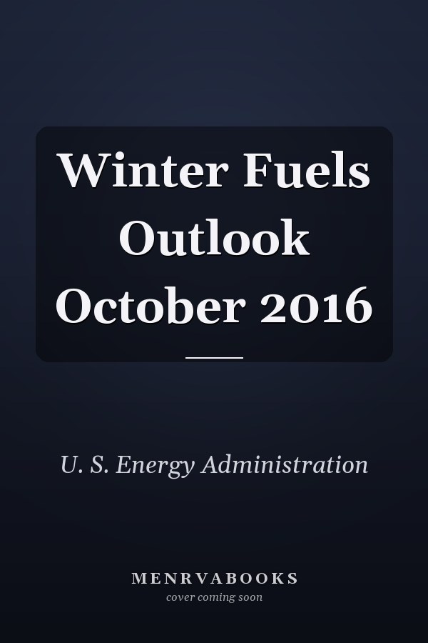 Winter Fuels Outlook October 2016