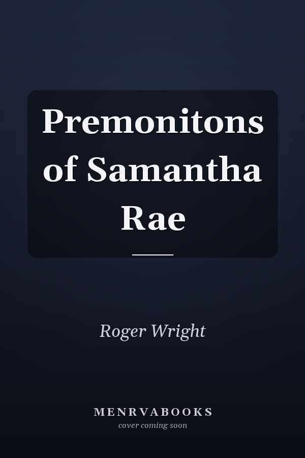 Premonitons of Samantha Rae