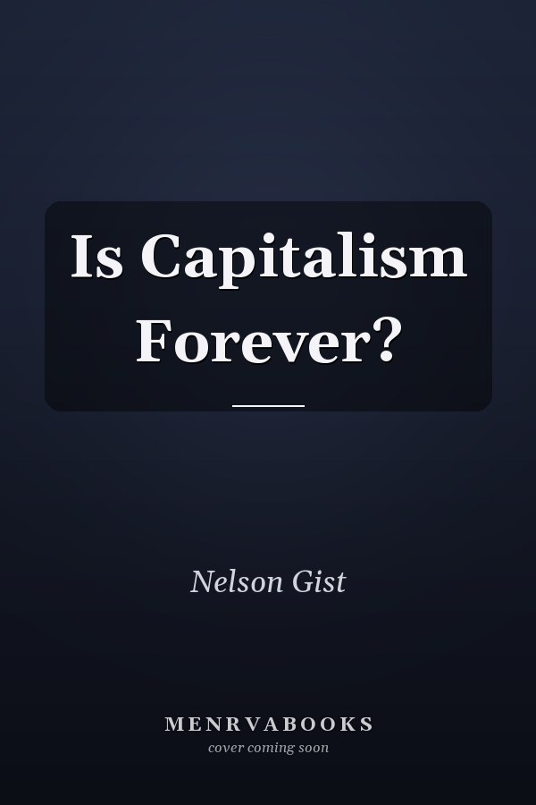 Is Capitalism Forever?