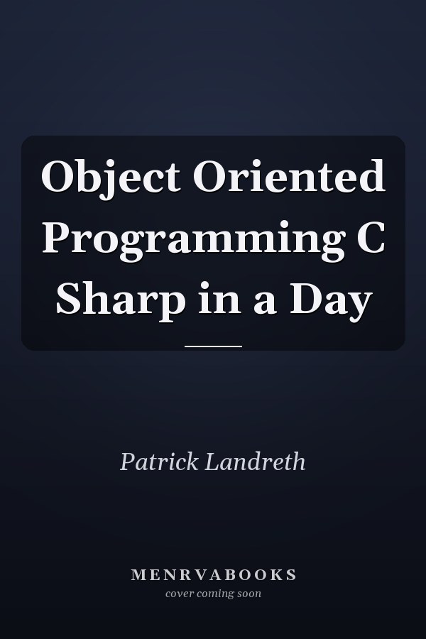 Object Oriented Programming C Sharp in a Day