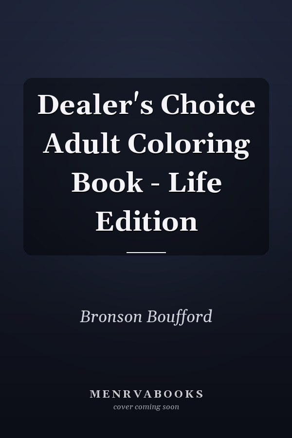 Dealer's Choice Adult Coloring Book - Life Edition
