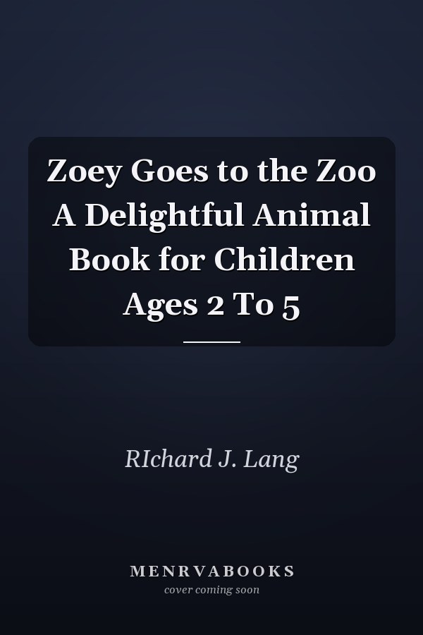 Zoey Goes to the Zoo A Delightful Animal Book for Children Ages 2 To 5