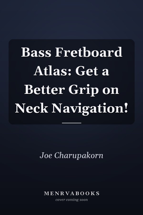 Bass Fretboard Atlas: Get a Better Grip on Neck Navigation!
