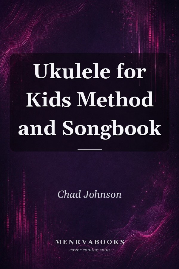 Ukulele for Kids Method and Songbook