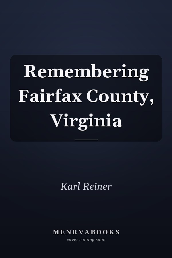Remembering Fairfax County, Virginia