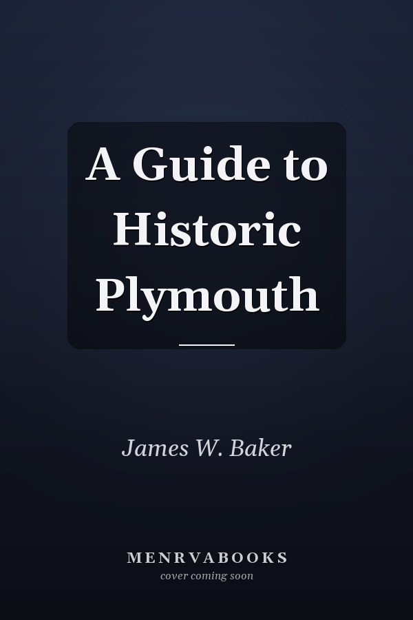 A Guide to Historic Plymouth