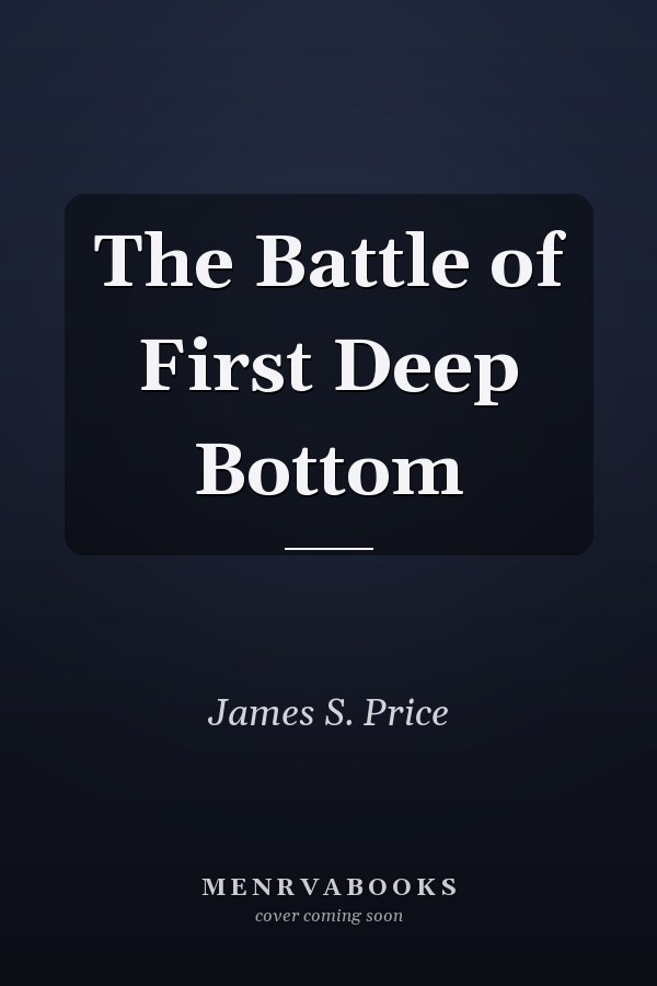 The Battle of First Deep Bottom