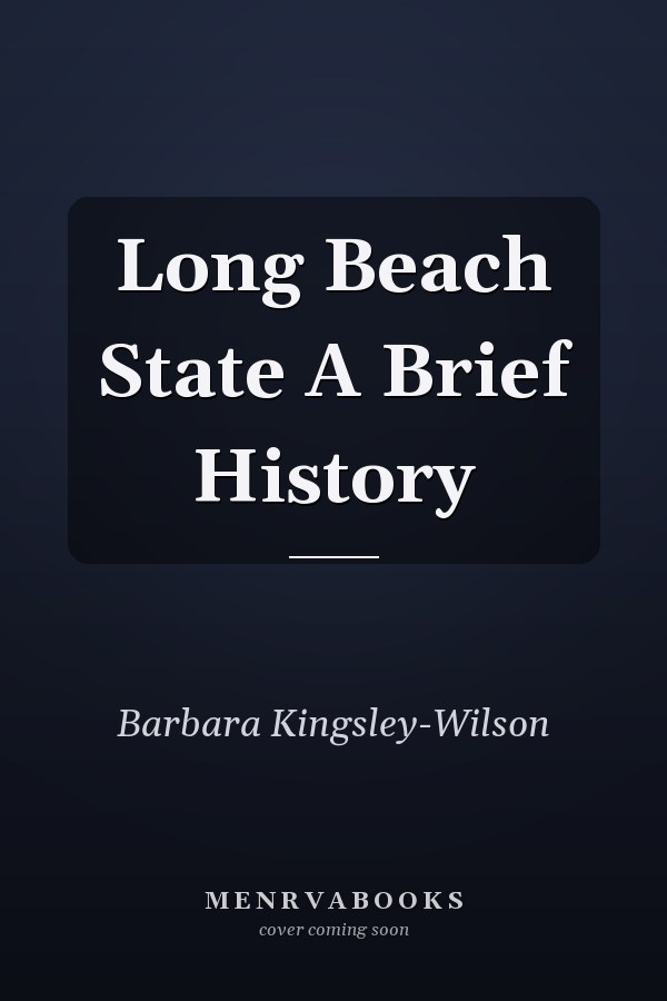 Long Beach State A Brief History
