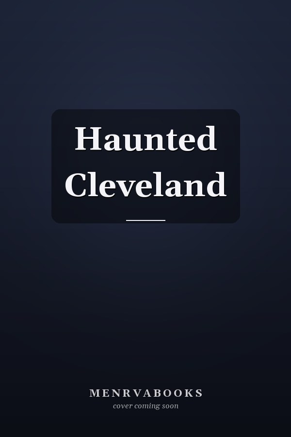 Haunted Cleveland