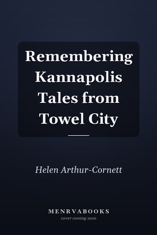 Remembering Kannapolis Tales from Towel City