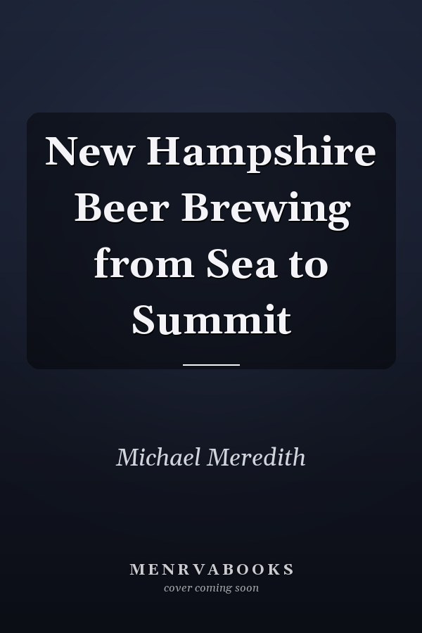 New Hampshire Beer Brewing from Sea to Summit
