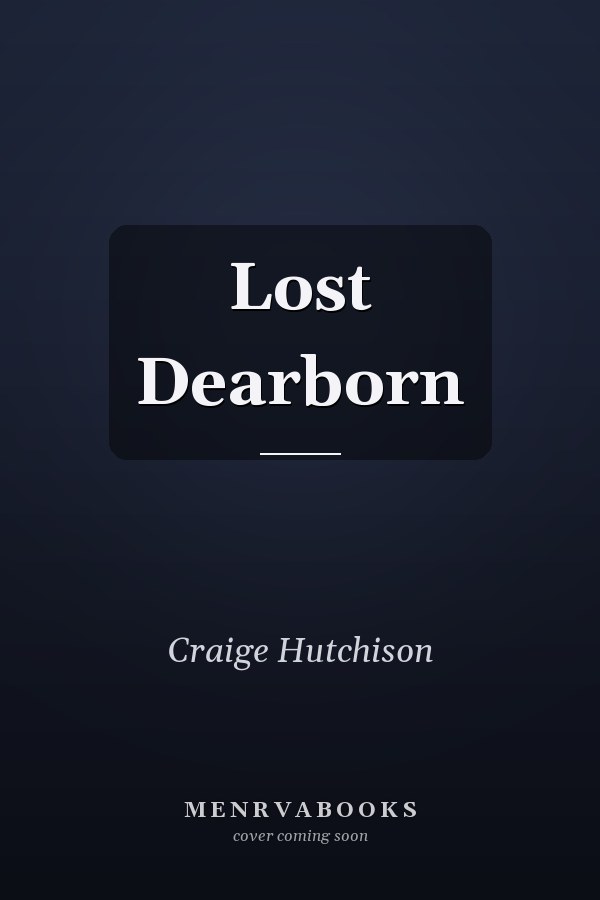 Lost Dearborn