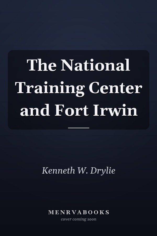 The National Training Center and Fort Irwin